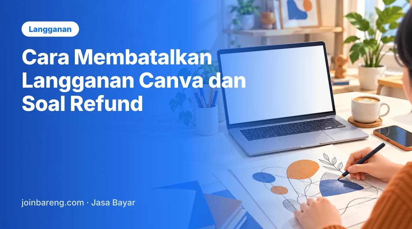 Cara Membatalkan Langganan Canva dan Soal Refund