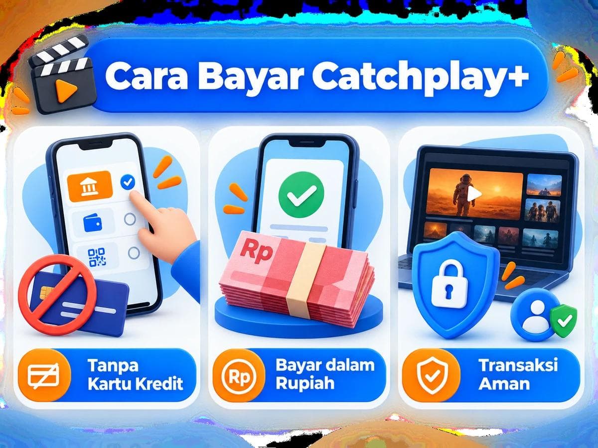 Cara Bayar Catchplay+ dari Indonesia Tanpa Kartu Kredit