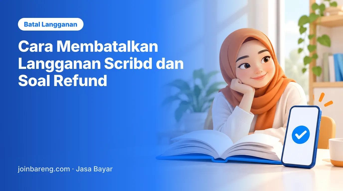 Cara Membatalkan Langganan Scribd dan Soal Refund