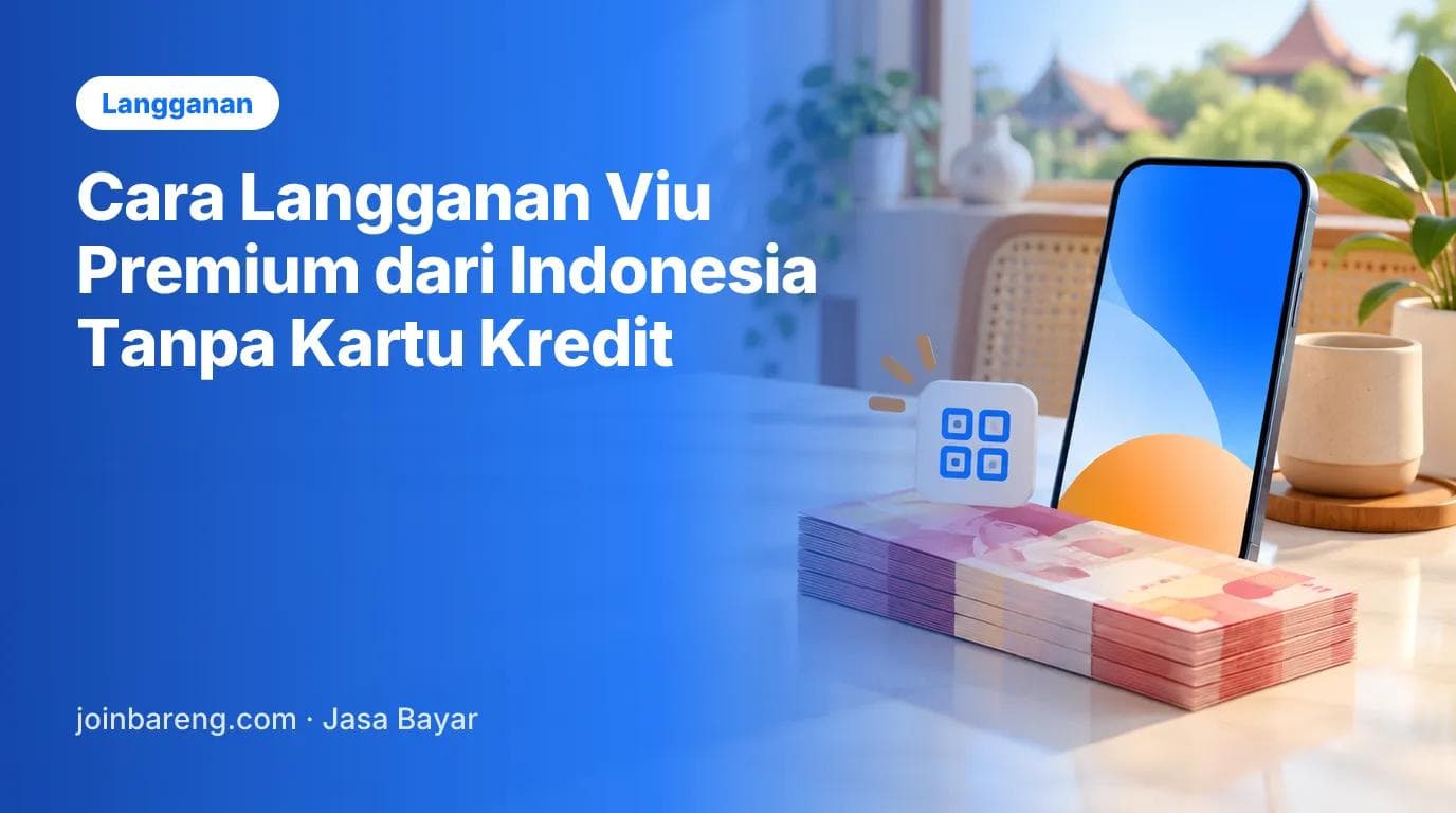 Cara Langganan Viu Premium dari Indonesia Tanpa Kartu Kredit