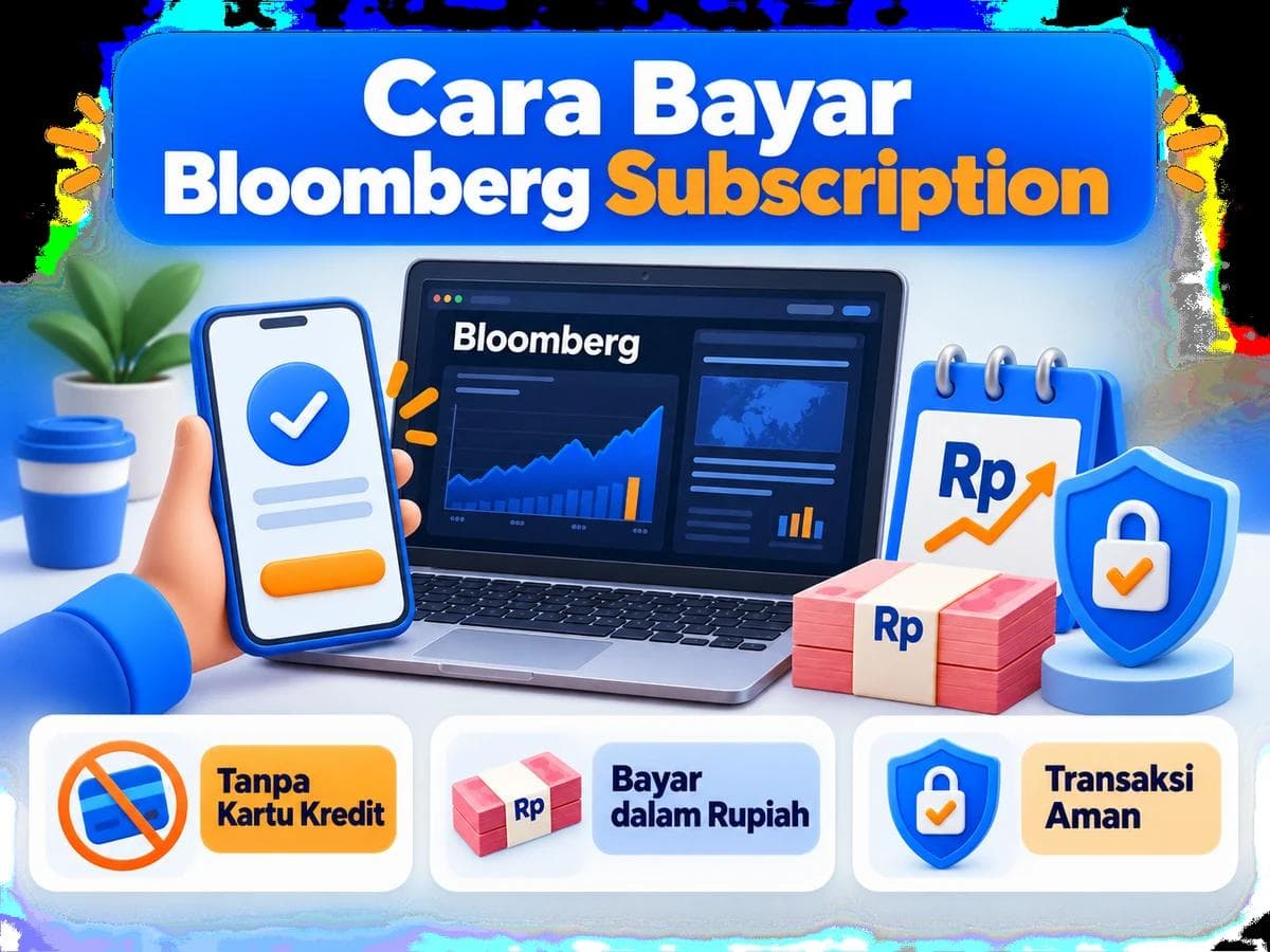 Cara Bayar Bloomberg Subscription dari Indonesia Tanpa CC